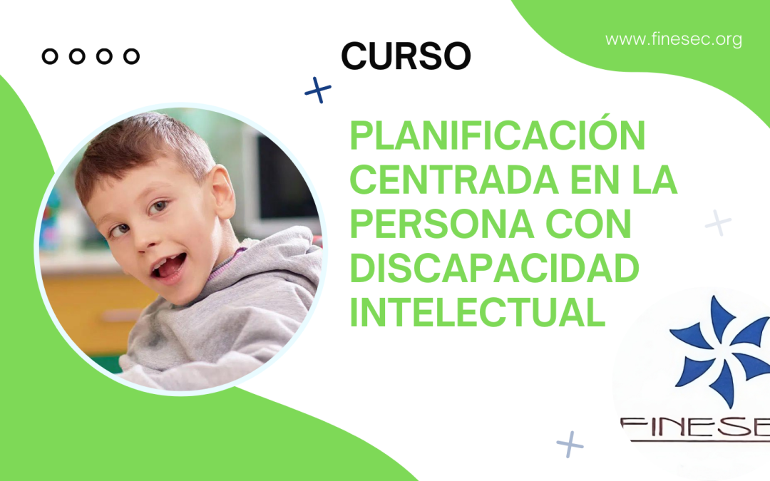 Planificación Centrada en la Persona con Discapacidad Intelectual